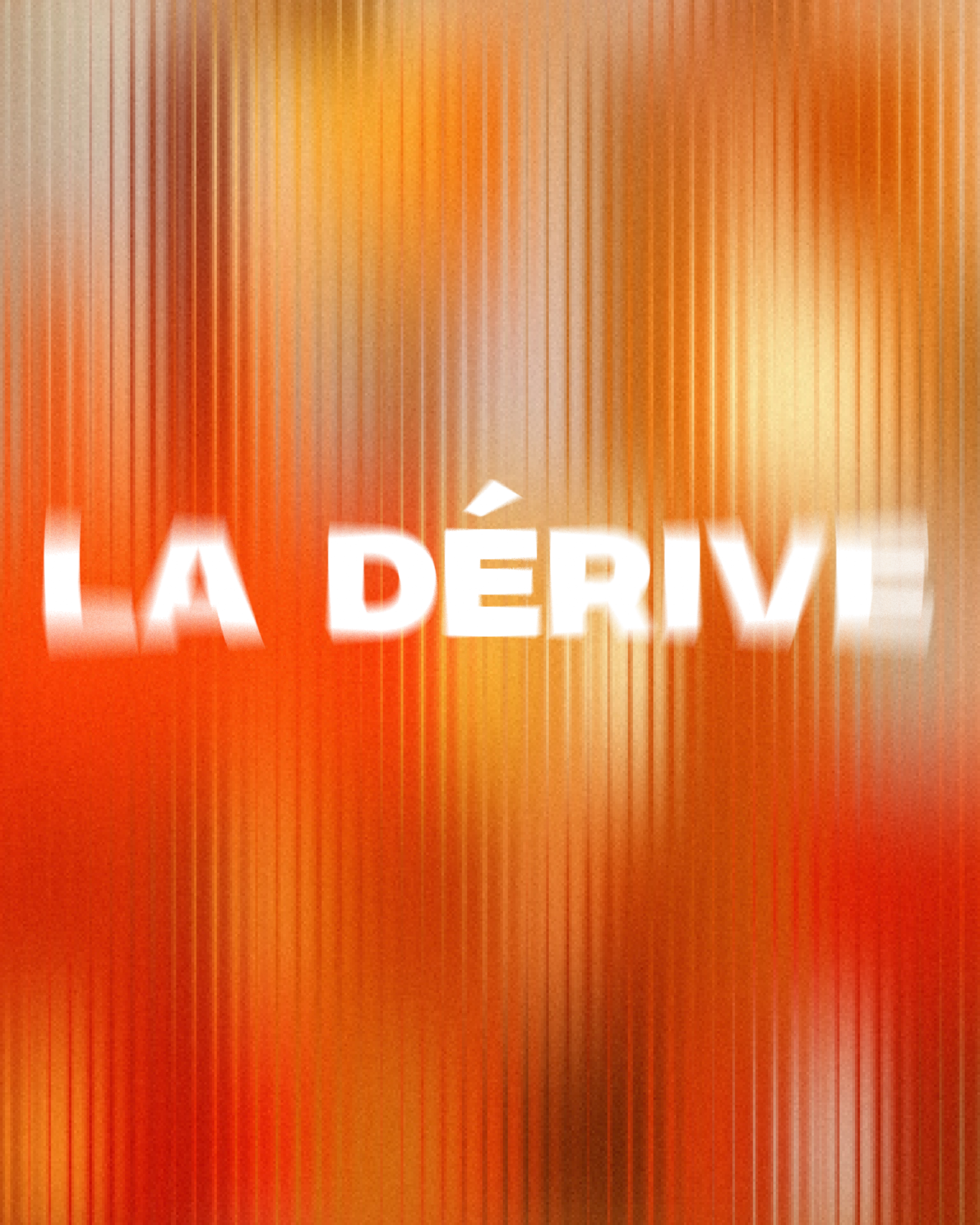 LA DÉRIVE